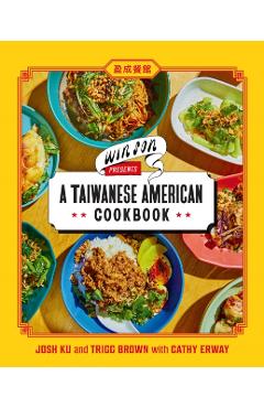 Win Son Presents a Taiwanese American Cookbook - Josh Ku