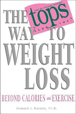 The TOPS Way to Weight Loss - Howard Rankin