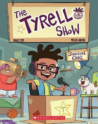 The Tyrell Show: Season One - Miles Grose