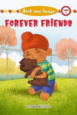 Jeet and Fudge: Forever Friends - Amandeep S. Kochar