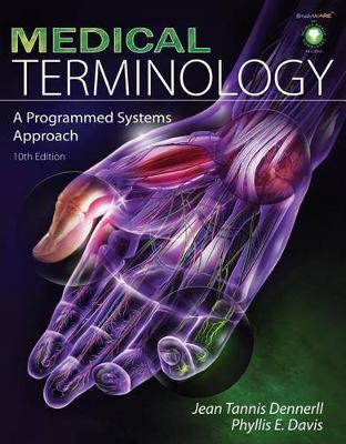Medical Terminology: A Programmed Systems Approach [With CDROM] - Jean Tannis Dennerll