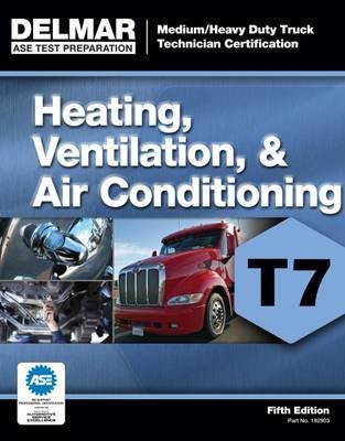 ASE Test Preparation - T7 Heating, Ventilation, and Air Conditioning - Delmar Publishers