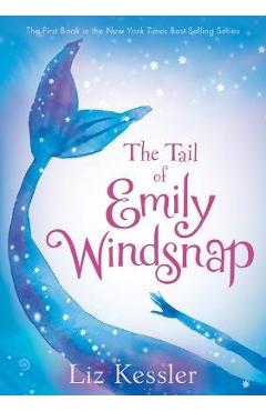 Poza produsului The Tail of Emily Windsnap: #1 - Liz Kessler
