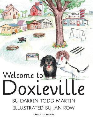 Welcome to Doxieville - Darrin Todd Martin