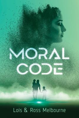 Moral Code - Lois Melbourne