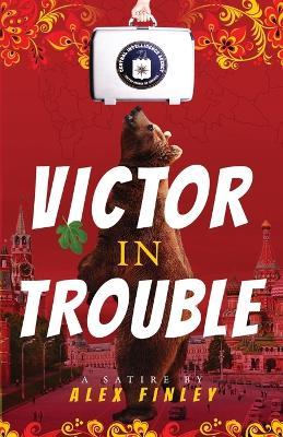 Victor in Trouble - Alex Finley