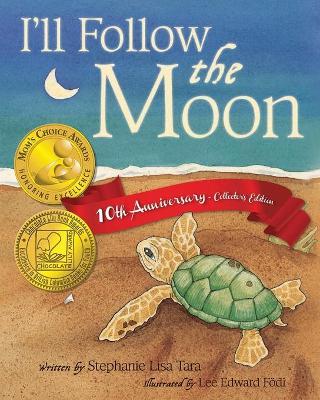 I'll Follow the Moon - 10th Anniversary Collector's Edition - Lee Edward Fodi