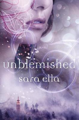 Unblemished - Sara Ella