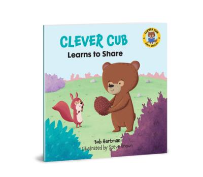 Clever Cub Learns to Share - Bob Hartman