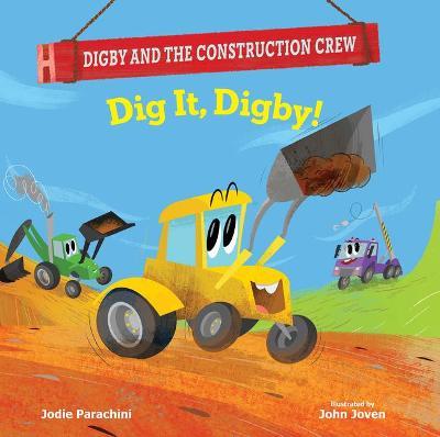 Dig It, Digby! - Jodie Parachini