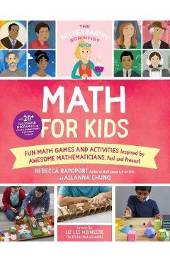 Poza produsului The Kitchen Pantry Scientist Math for Kids: Fun Math Games and Activities Inspired by Awesome Mathematicians, Past and Present; With 20+ Illustrated B - Rebecca Rapoport