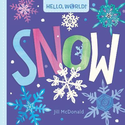 Hello, World! Snow - Jill Mcdonald