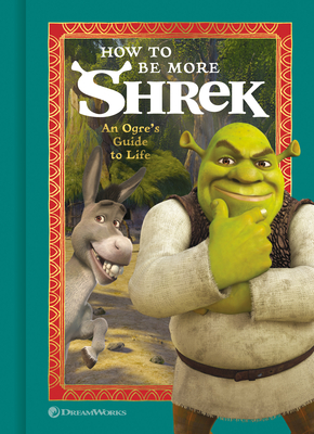 How to Be More Shrek: An Ogre's Guide to Life - Nbc Universal