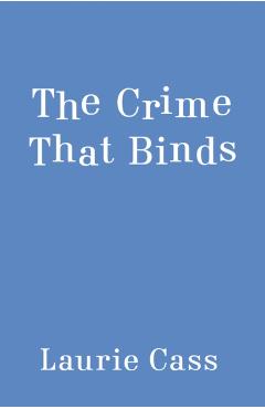 The Crime That Binds - Laurie Cass