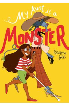 Coperta cărții 'My Aunt Is a Monster: (A Graphic Novel) - Reimena Yee'