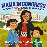 Mama in Congress: Rashida Tlaib's Journey to Washington - Rashida Tlaib