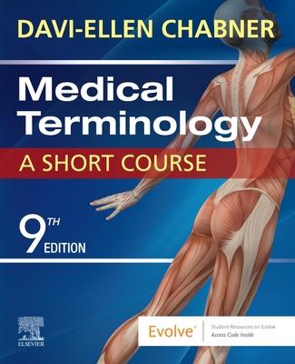 Medical Terminology: A Short Course - Davi-ellen Chabner