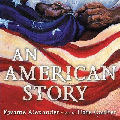 An American Story - Kwame Alexander