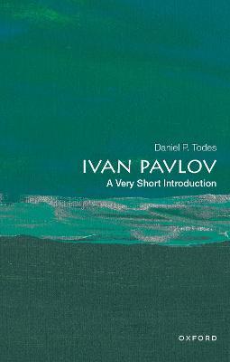 Ivan Pavlov: A Very Short Introduction - Todes