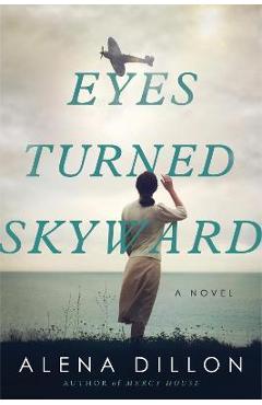 Coperta cărții 'Eyes Turned Skyward - Alena Dillon'