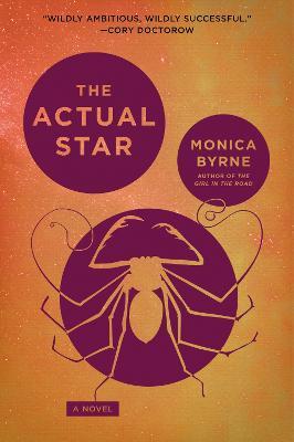 The Actual Star - Monica Byrne