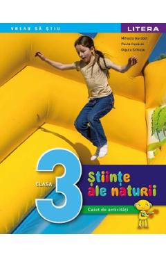 Coperta cărții 'Stiinte ale naturii - Clasa 3 - Caiet de activitati - Mihaela Garabet, Olguta Schiopu, Paula Copacel'