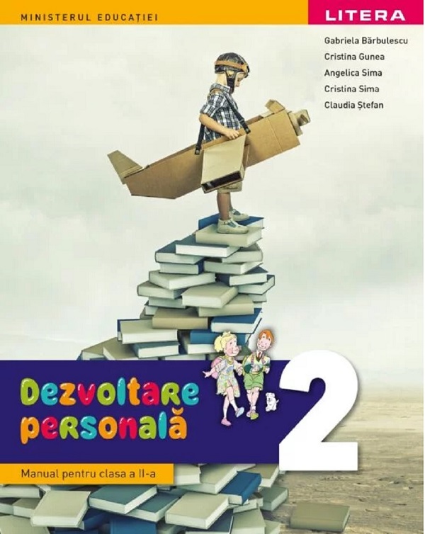 Dezvoltare personala - Clasa 2 - Manual - Gabriela Barbulescu, Cristina Gunea, Angelica Sima, Cristina Sima, Claudia Stefan