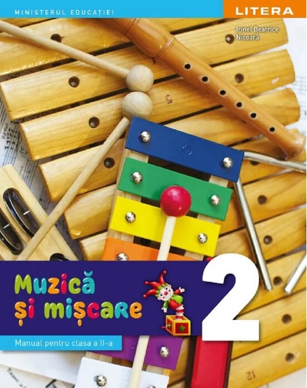 Muzica si miscare - Clasa 2 - Manual - Irinel Beatrice Nicoara