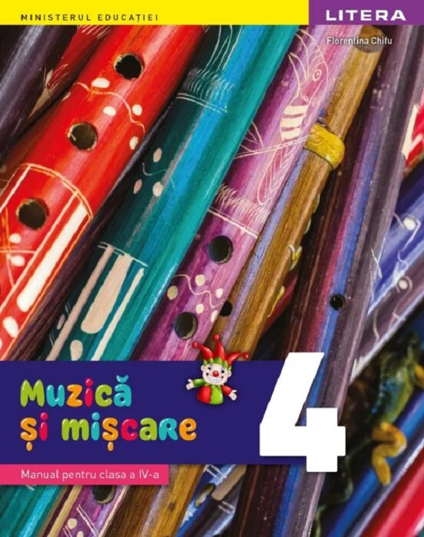 Muzica si miscare - Clasa 4 - Manual - Florentina Chifu