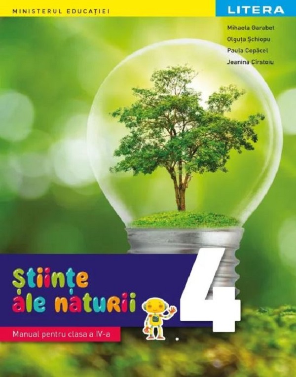 Stiinte ale naturii - Clasa 4 - Manual - Mihaela Garabet, Olguta Schiopu, Paula Copacel, Jeanina Cirstoiu