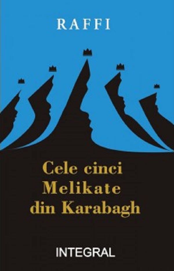 Cele cinci Melikate din Karabagh - Raffi