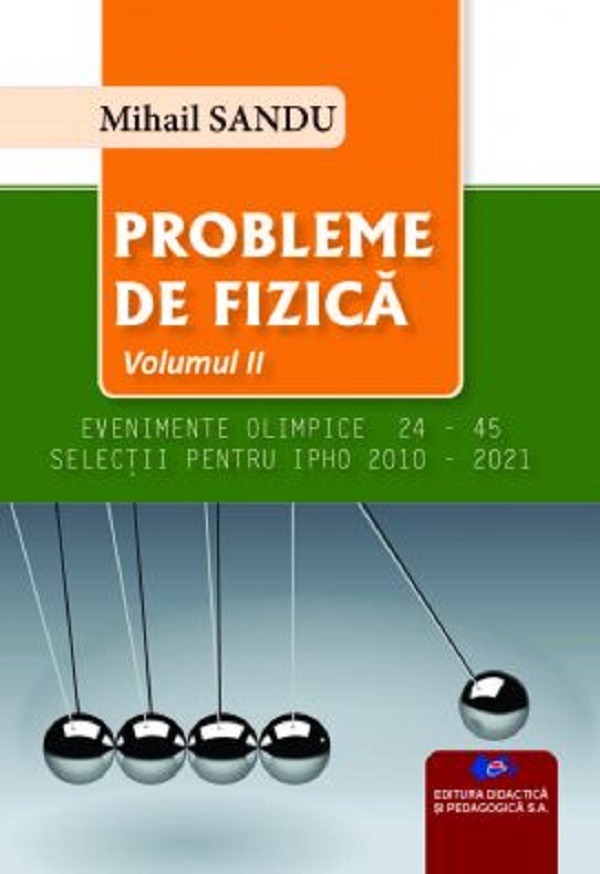 Probleme de fizica 1995-2021 Vol.2 - Mihail Sandu