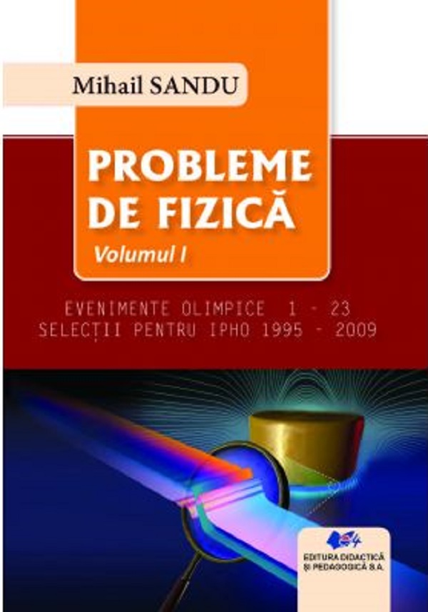 Probleme de fizica 1995-2021 Vol.1 - Mihail Sandu