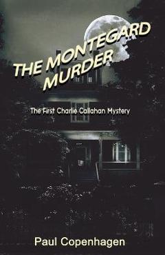 Coperta cărții 'The Montegard Murder - Paul Copenhagen'