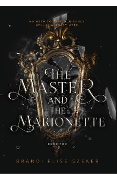 The Master and The Marionette - Brandi Elise Szeker