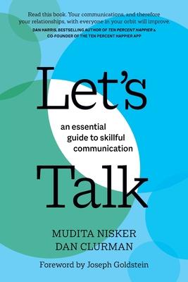 Let's Talk: An Essential Guide to Skillful Communication - Mudita Nisker