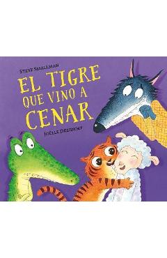 Coperta cărții 'El Tigre Que Vino a Cenar / The Tiger Who Came for Dinner - Steve Smallman'