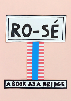 Ro-Sé: A Book as a Bridge - Nathalie Du Pasquier