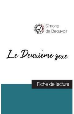 Coperta cărții 'Le Deuxième sexe de Simone de Beauvoir (fiche de lecture et analyse complète de l'oeuvre) - Simone De Beauvoir'
