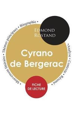 Coperta cărții 'Fiche de lecture Cyrano de Bergerac (Étude intégrale) - Edmonde Rostand'