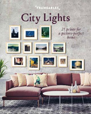 Frameables: City Lights: 21 Prints for a Picture-Perfect Home - Pascaline Boucharinc