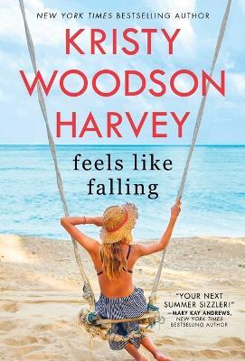 Feels Like Falling - Kristy Woodson Harvey