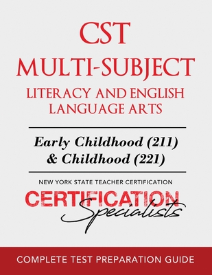 CST Multi-Subject Literacy and English Language Arts - Certification Specialists