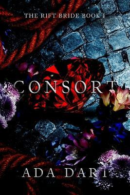 Consort: A Gothic Reverse Harem - Ada Dart