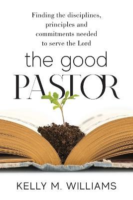 The Good Pastor - Kelly M. Williams
