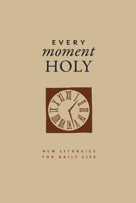 Every Moment Holy, Vol. 1 (Gift Edition) - Douglas Kaine Mckelvey