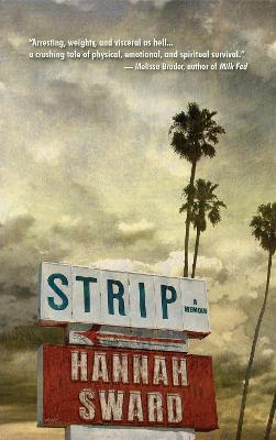 Strip: A Memoir - Hannah Sward