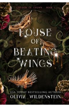 House of Beating Wings - Olivia Wildenstein