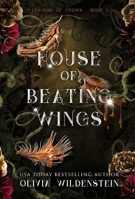 House of Beating Wings - Olivia Wildenstein