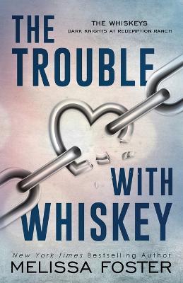 The Trouble with Whiskey: Dare Whiskey (Special Edition) - Melissa Foster
